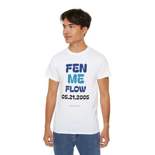 Fen Me Flow T-Shirt